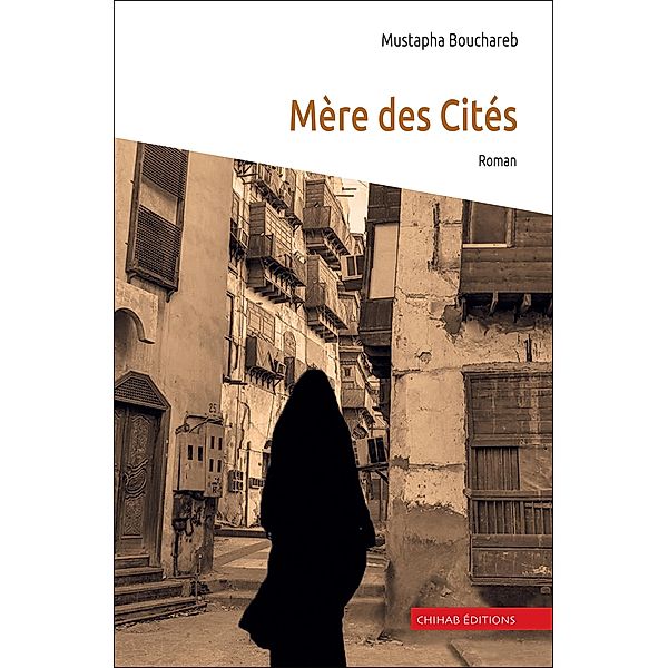 Me`re des Cite´s, Mustapha Bouchareb