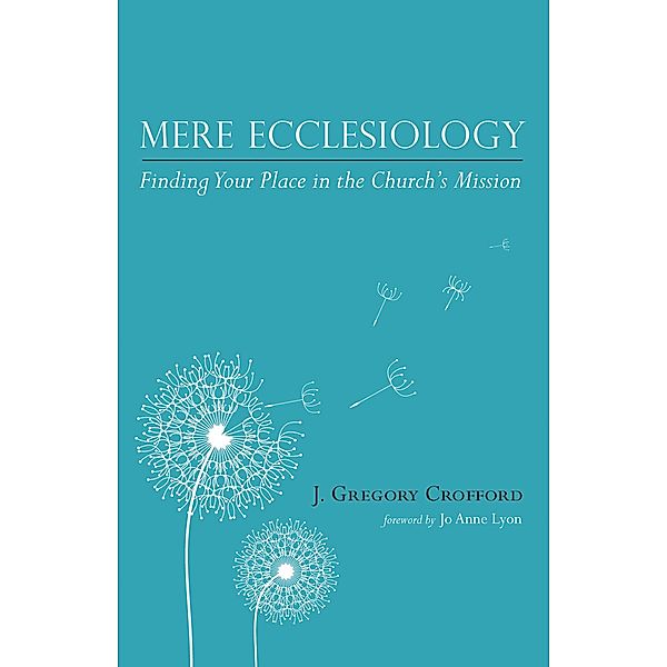 Mere Ecclesiology, J. Gregory Crofford
