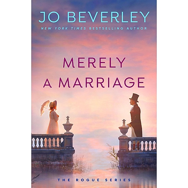 Merely a Marriage / Rogue Series Bd.18, Jo Beverley