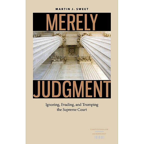 Merely Judgment / Constitutionalism and Democracy, Martin J. Sweet