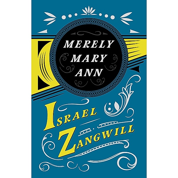 Merely Mary Ann / Read & Co. Books, Israel Zangwill, J. A. Hammerton