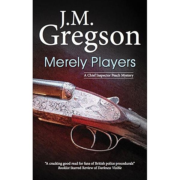 Merely Players / A Chief Inspector Peach Mystery Bd.15, J. M. Gregson