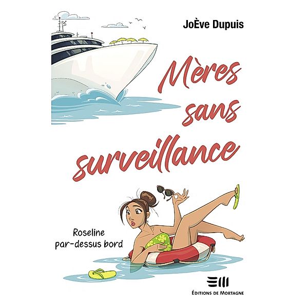 Mères sans surveillance - Roseline par-dessus bord / De Mortagne, Dupuis JoEve Dupuis