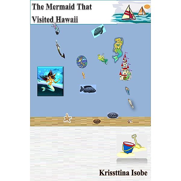 Merfolk That Visited Hawaii / Krissttina Isobe, Krissttina Isobe