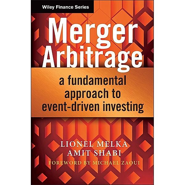 Merger Arbitrage / Wiley Finance Series, Lionel Melka, Amit Shabi