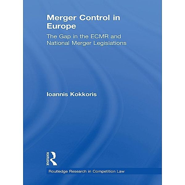 Merger Control in Europe, Ioannis Kokkoris