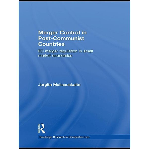 Merger Control in Post-Communist Countries, Jurgita Malinauskaite
