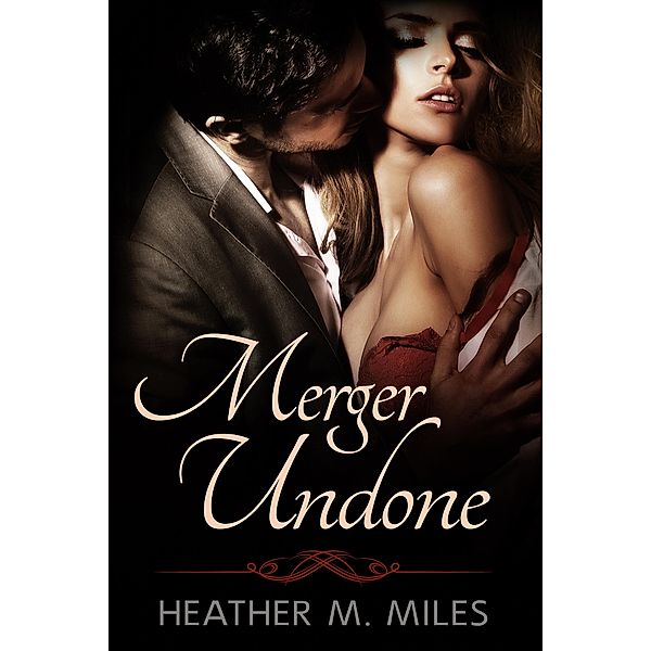 Merger Undone / Merger, Heather M. Miles