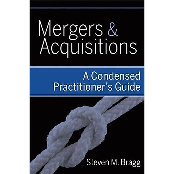 Mergers & Acquisitions, Steven M. Bragg