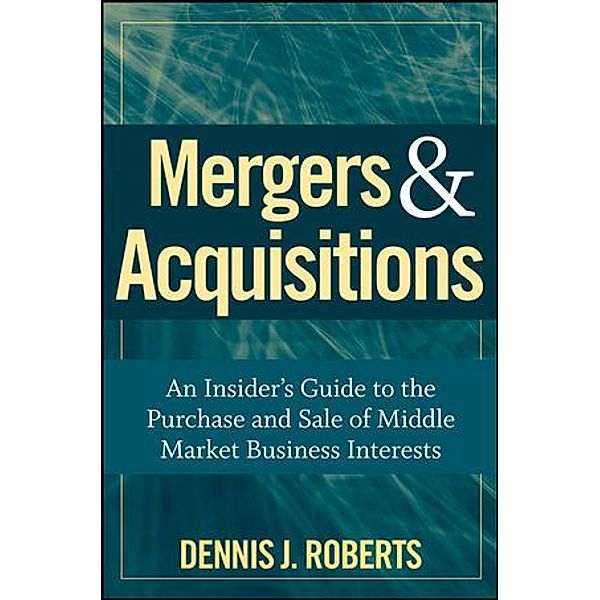 Mergers & Acquisitions, Dennis J. Roberts