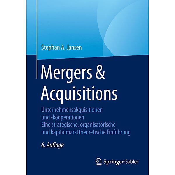 Mergers & Acquisitions, Stephan A. Jansen