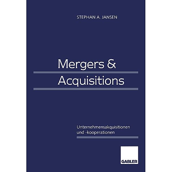 Mergers & Acquisitions, Stephan A. Jansen