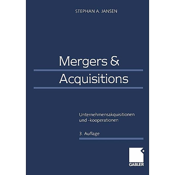 Mergers & Acquisitions, Stephan A. Jansen