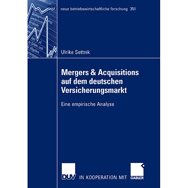 Mergers & Acquisitions auf dem deutschen Versicherungsmarkt, Ulrike Settnik