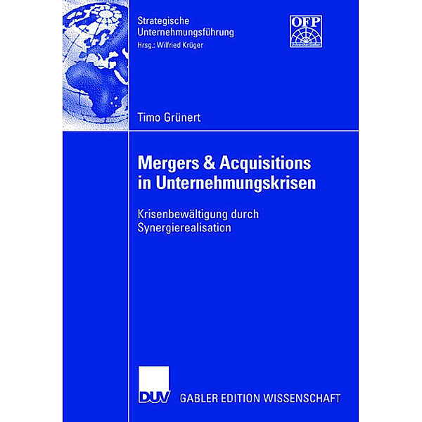 Mergers & Acquisitions in Unternehmungskrisen, Timo Grünert