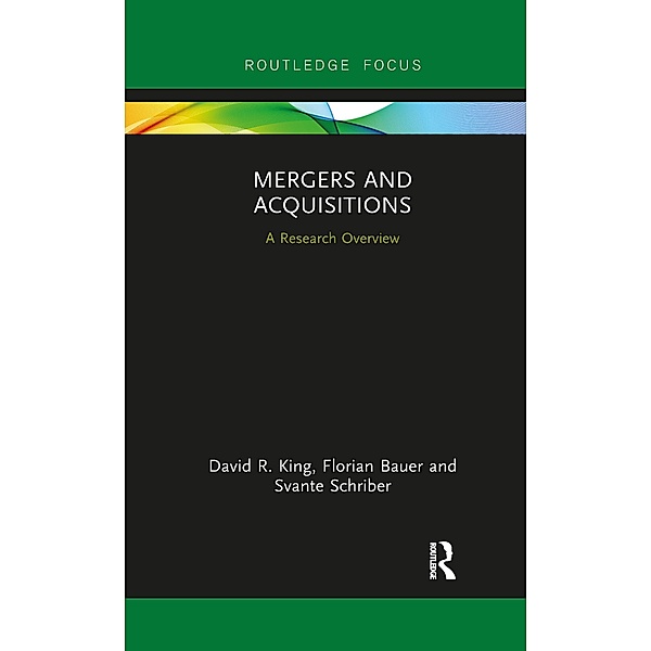 Mergers and Acquisitions, David R. King, Florian Bauer, Svante Schriber