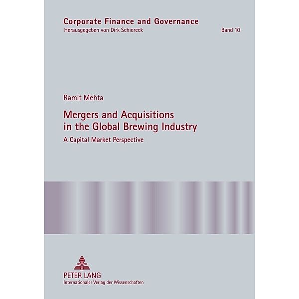 Mergers and Acquisitions in the Global Brewing Industry, Ramit Mehta