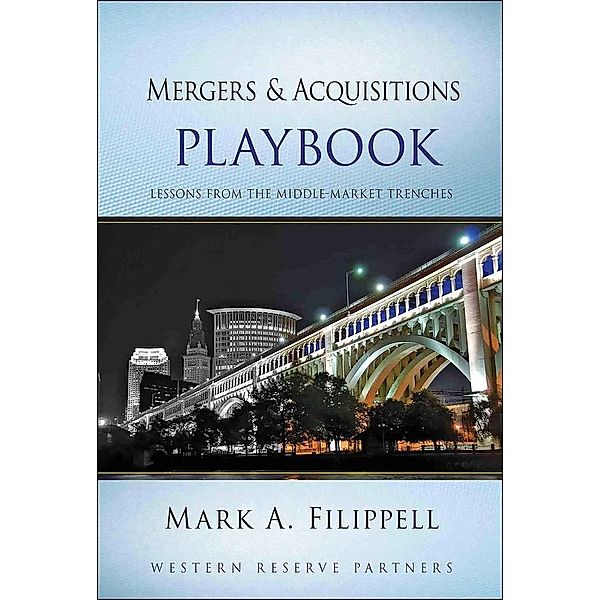 Mergers and Acquisitions Playbook / Wiley Professional Advisory Services, Mark A. Filippell