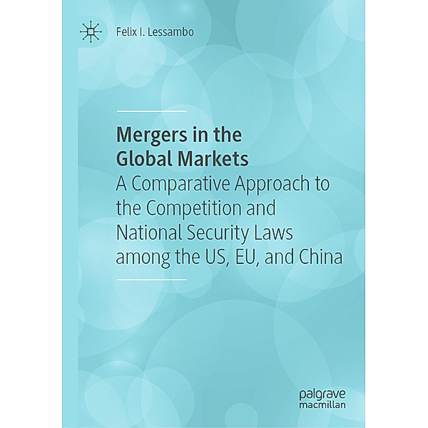 Mergers in the Global Markets, Felix I. Lessambo