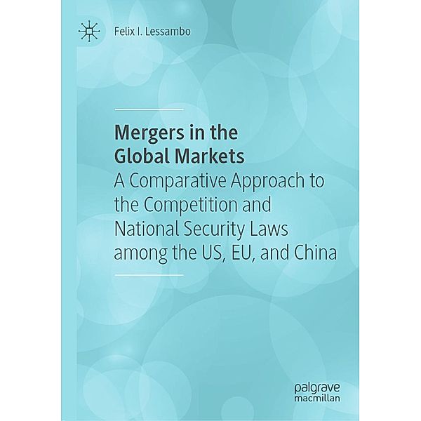 Mergers in the Global Markets / Progress in Mathematics, Felix I. Lessambo