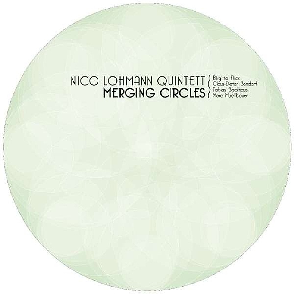 Merging Circles, Nico Lohmann Quintett