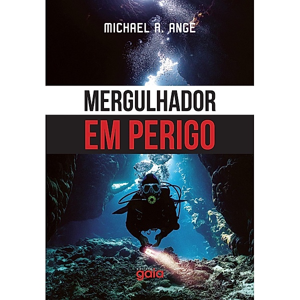 Mergulhador em Perigo, Michael R. Ange