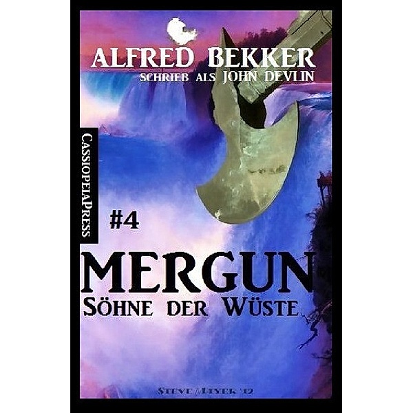 Mergun 4 - Söhne der Wüste, Alfred Bekker
