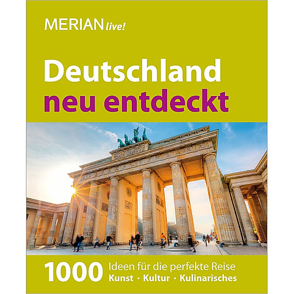 MERIAN live! Reiseführer Deutschland neu entdeckt, Axel Klemmer