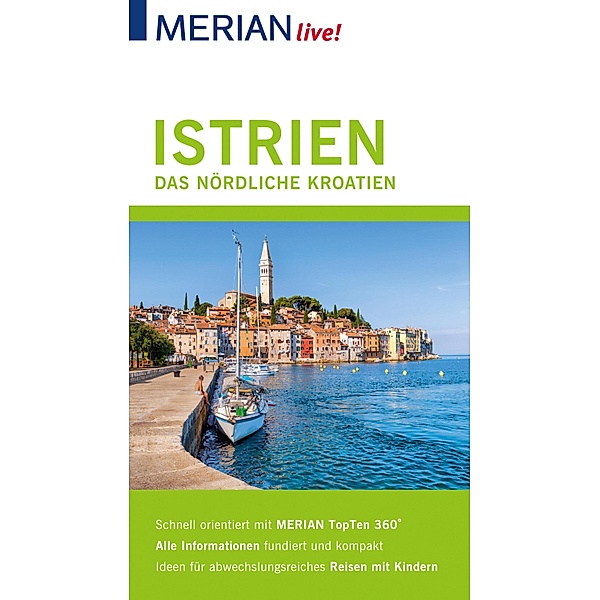 MERIAN live! Reiseführer Istrien Das nördliche Kroatien, Peter Hinze