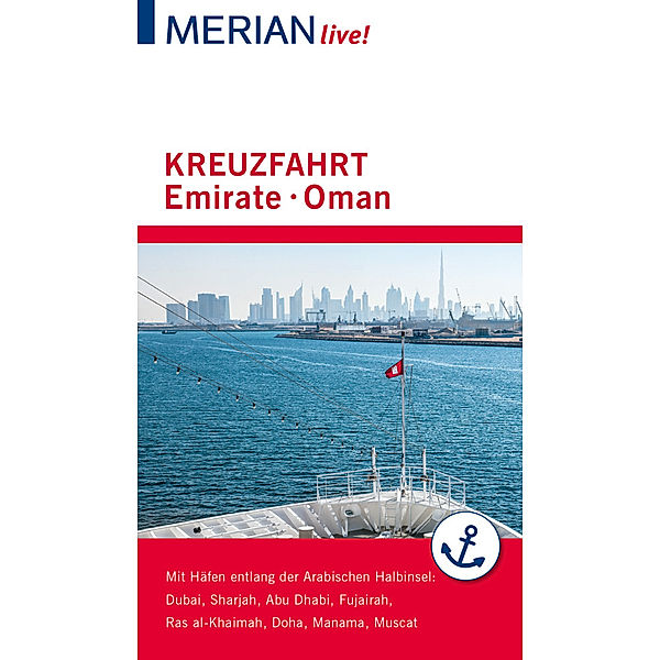 MERIAN live! Reiseführer Kreuzfahrt Emirate Oman, Birgit Müller-Wöbcke