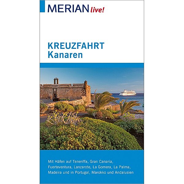 MERIAN live! Reiseführer Kreuzfahrt Kanaren / MERIAN live!, Susanne Lipps-Breda