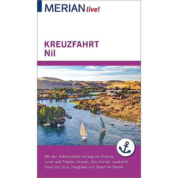 MERIAN live! Reiseführer Kreuzfahrt Nil. Von Luxor bis Assuan, Michel Rauch