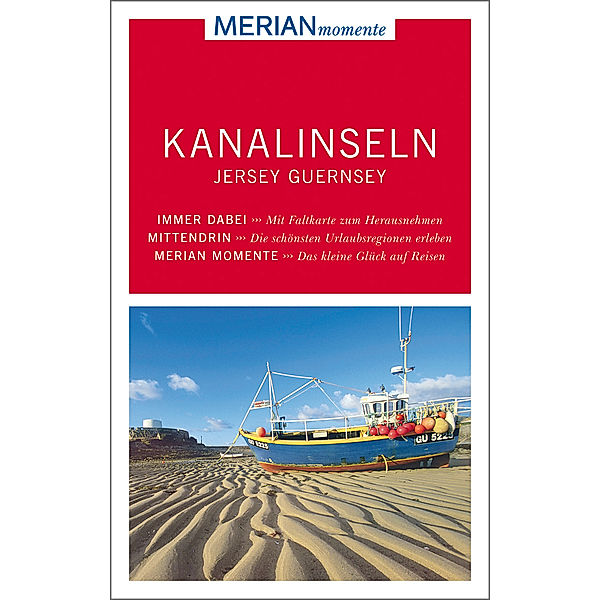 MERIAN momente Reiseführer Kanalinseln Jersey, Guernsey, Trudie Trox-Hairon