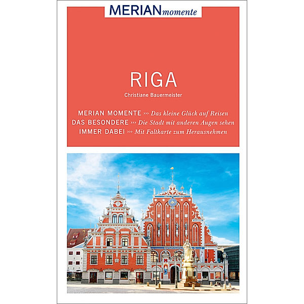 MERIAN momente Reiseführer / MERIAN momente Reiseführer Riga, Christiane Bauermeister