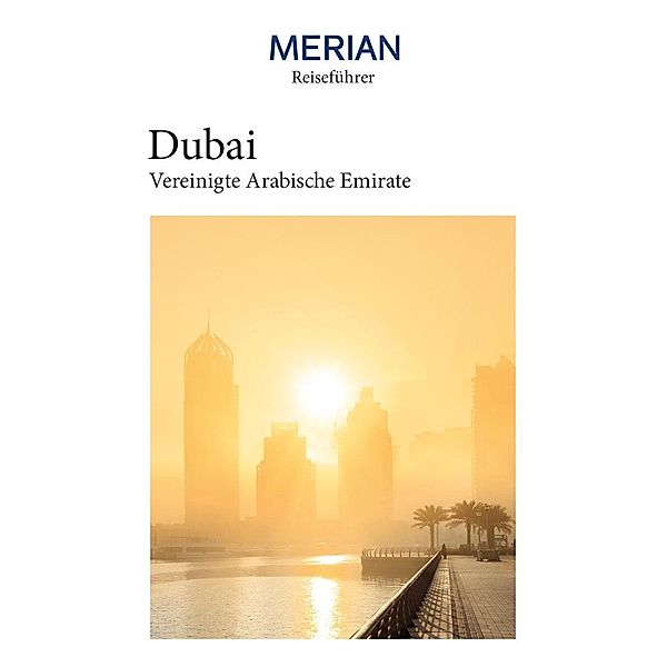 MERIAN Reiseführer Dubai & Vereinigte Arabische Emirate