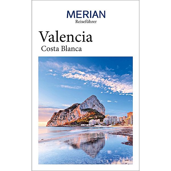 MERIAN Reiseführer Valencia Costa Blanca, Susanne Lipps-Breda, Oliver Breda