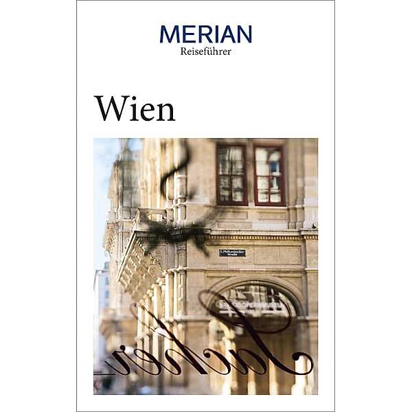 MERIAN Reiseführer Wien, Anita Arneitz, Barbara Hutter, Christian Eder
