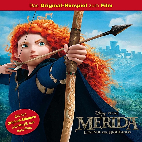 Merida: Legende der Highlands Hörspiel - Merida: Legende der Highlands Hörspiel, Merida: Legende der Highlands, Gabriele Bingenheimer