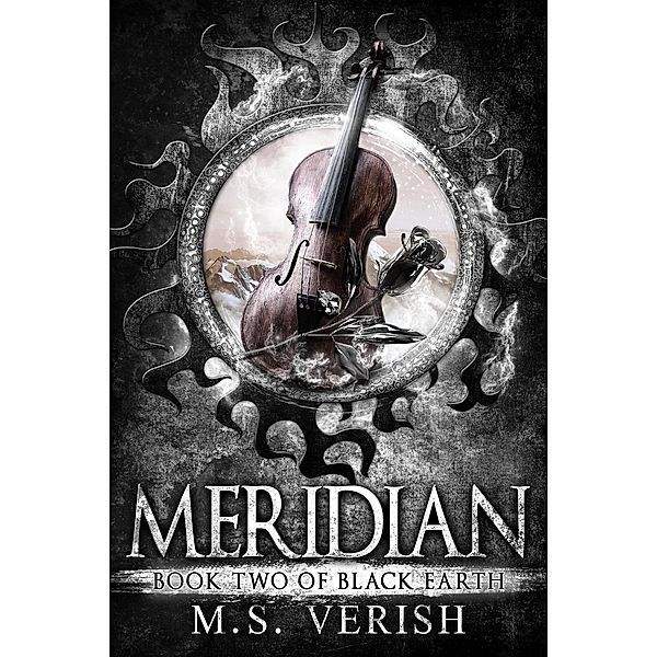 Meridian (Black Earth, #2) / Black Earth, M. S. Verish