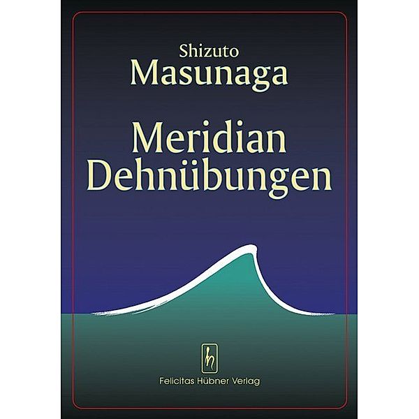 Meridian Dehnübungen, Shizuto Masunaga