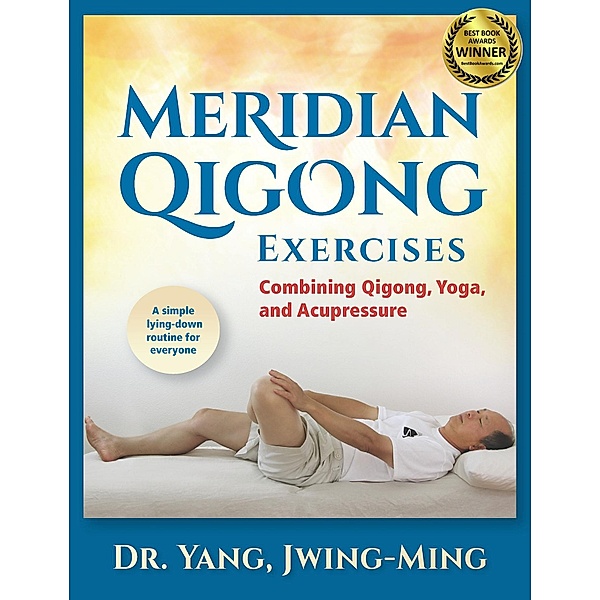 Meridian Qigong Exercises, Jwing-Ming Yang