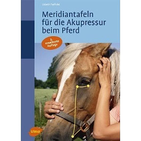 Meridiantafeln für die Akupressur beim Pferd, Lisbeth Traffelet