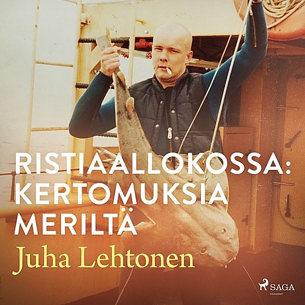 Merikapteenin muistelmat - 1 - Ristiaallokossa: kertomuksia meriltä, Juha Lehtonen