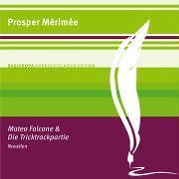 Mérimée, P: Mateo Falcone/Tricktrackpartie/CD, Prosper Mérimée