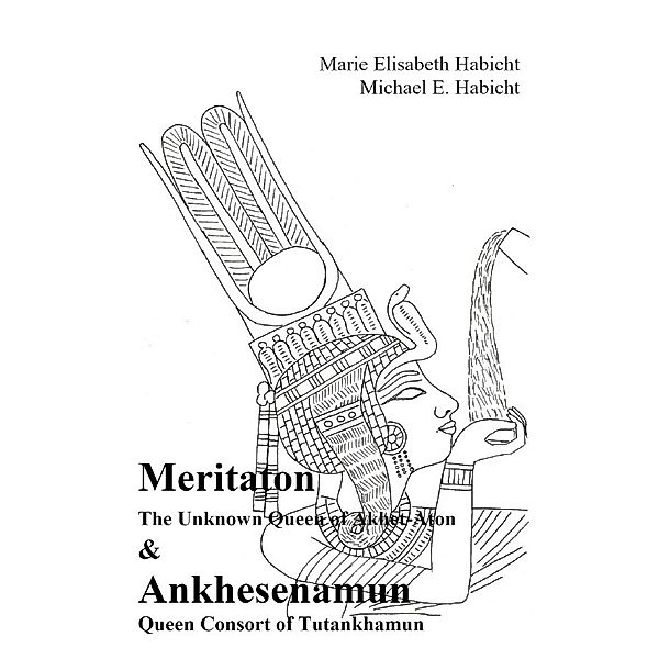 Meritaton & Ankhesenamun, Marie Elisabeth Habicht, Michael E. Habicht