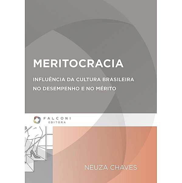 Meritocracia, Neuza Chaves