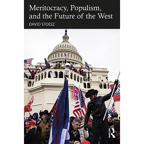 Meritocracy, Populism, and the Future of Democracy, David Stoesz