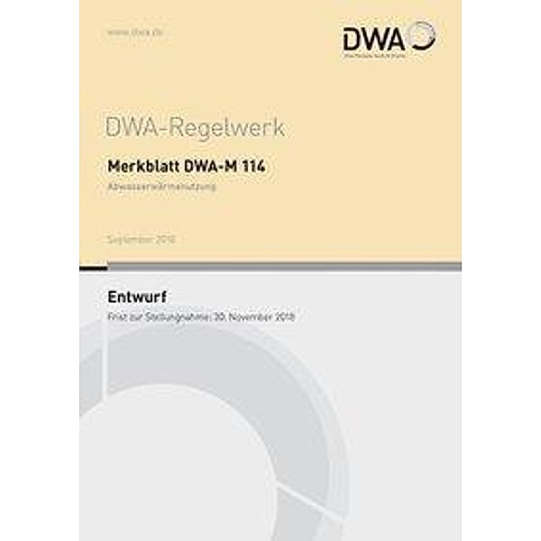 Merkblatt DWA-M 114 Abwasserwärmenutzung (Entwurf)