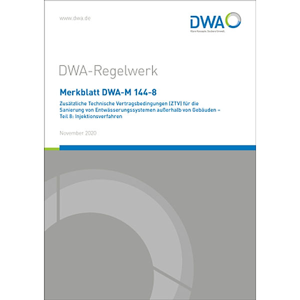 Merkblatt DWA-M 144-8 Zusätzliche Technische Vertragsbedingungen (ZTV) für die Sanierung von Entwässerungssystemen außer