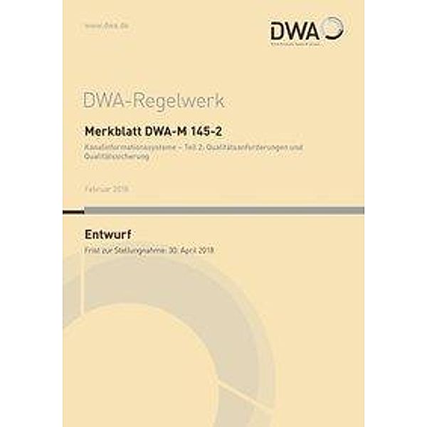 Merkblatt DWA-M 145-2 Kanalinformationssysteme 2